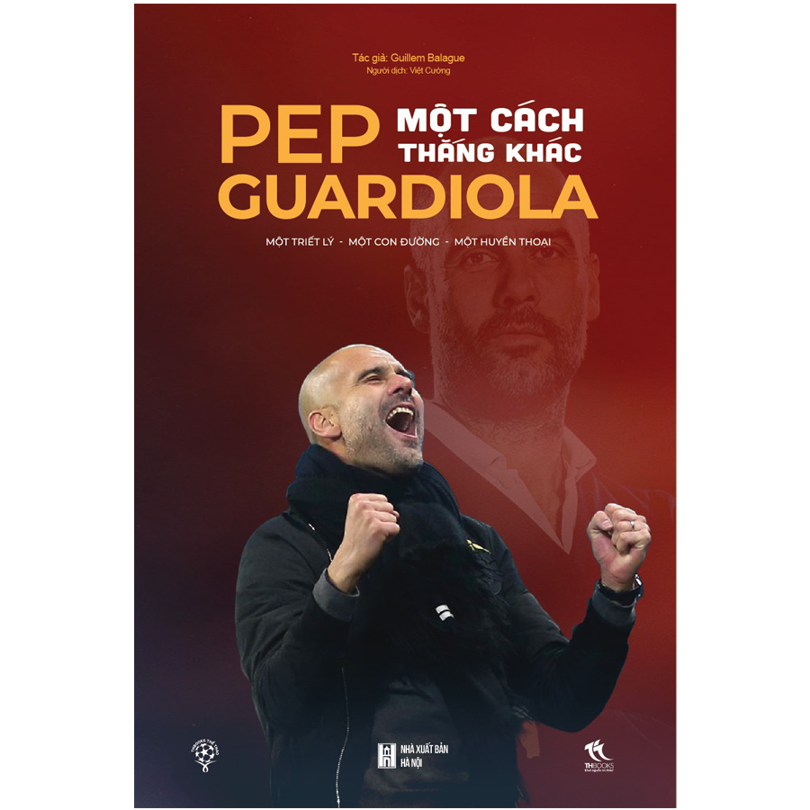 Pep Guardiola - Một cách thắng khác