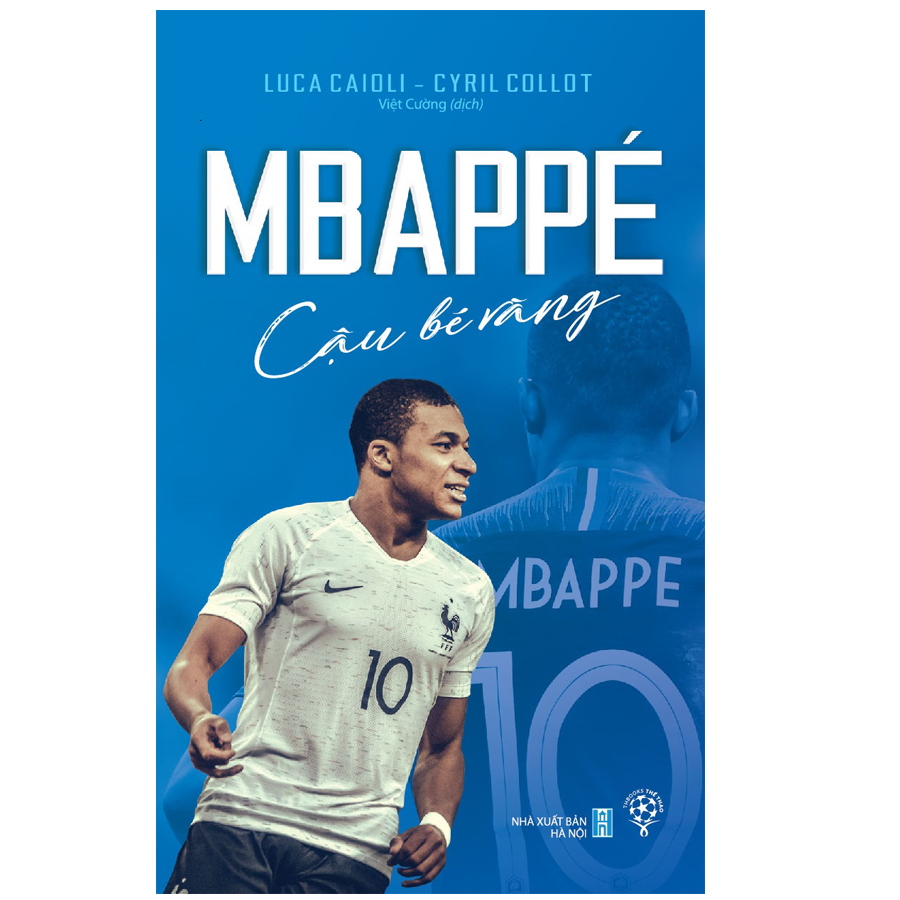 Mbappé - Cậu bé vàng